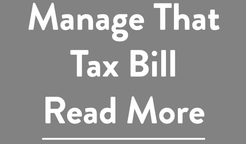 Manage that tax bill